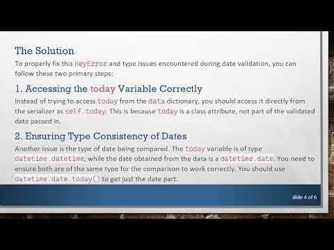 Solving the KeyError in Django REST Framework: Date Comparison Issues in Serializer Validation