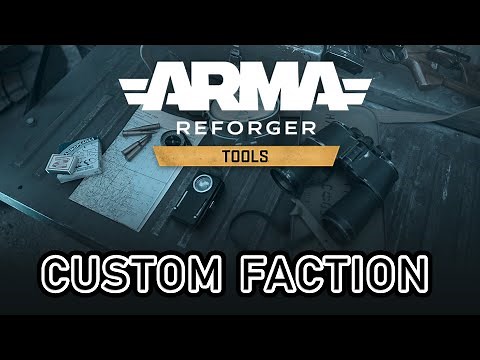 Advanced Lesson: Customizing a Faction in Arma Reforger Tools Tutorial