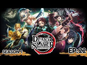 Demon Slayer (Season 1) Episode 22 Anime Recap