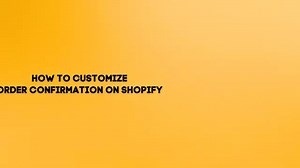 How to Customize Order Confirmation Email on Shopify