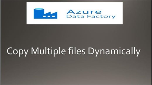 Copy Multiple files Dynamically in Azure Data Factory | Laxman Mane