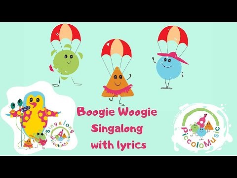 Boogie Woogie Singalong lyrics by Piccolo Music | Nursery Rhymes - Babies/Toddlers/Children&Parents!
