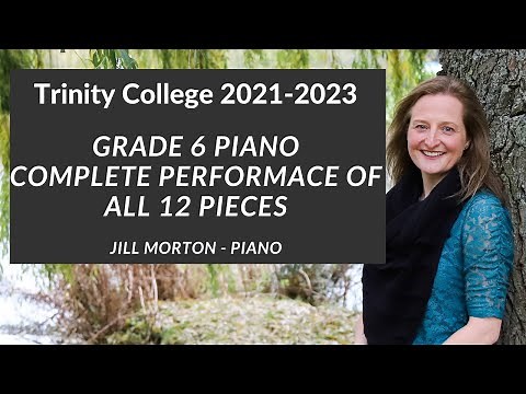 Grade 6 Trinity College Piano (Complete) 2021-2023, Jill Morton - Piano