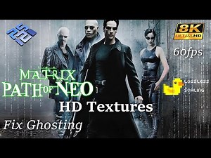 The Matrix: Path of Neo 8K ~PCSX2 HD Textures 2026 Review | LS Frame Gen 60fps | Fix Ghosting