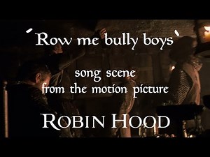 Row Me Bully Boys - Robin Hood song scene (HD) [Medieval/Scottish/Irish]
