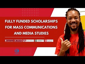 Fully Funded Scholarships for Mass Communications and Media Studies