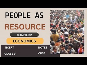 Class 9th | Chapter 2 | People as Resource | NCERT
