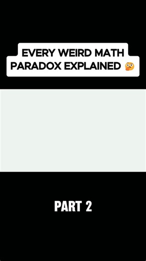 Part 2 - Every Weird Math Paradox Explained #learnontiktok #knowledge #paradox