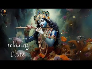 Krishna's Flute , Deep Relaxing Music || Relaxing Music For Meditation and Yoga