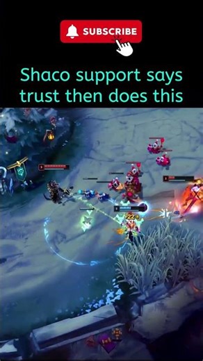 Shaco support says trust then does this