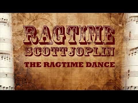 Scott Joplin - The Ragtime Dance