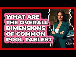 What Are The Overall Dimensions Of Common Pool Tables? - Billiards Hustlers