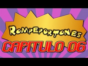 Rompeportones Capítulo 06