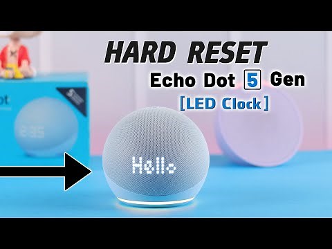 How To Factory Reset Alexa Echo Dot 5th Gen with Clock! [Back to Default Settings]