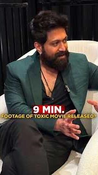 😳 TOXIC Movie 9 Minutes Footage OUT! Yash Drops BIG Story Hint 💥 #toxic #yash