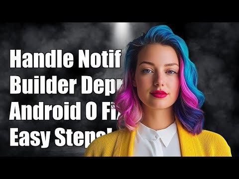 How to Handle NotificationCompat.Builder Deprecation in Android O