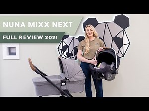 Nuna MIXX Next Demonstration and Review 2021