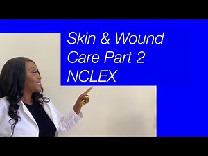 Skin and WoundCare NCLEX Practice Part 2