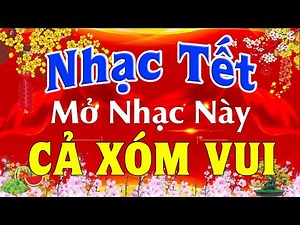 Liên Khúc Nhạc Xuân Remix 2023 CỰC SÔI ĐỘNG - Nhạc Tết Remix Hay Nhất - Nhạc Xuân Quý Mão