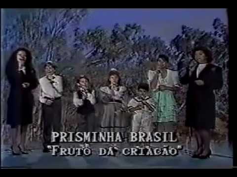 Prisminha Brasil - Fruto da Criação - Anos 1990