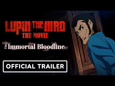 Lupin the IIIrd: The Movie The Immortal Bloodline - Official Trailer (English Subtitles)