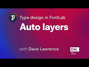 142. Auto layers. Type design in FontLab 7 with Dave Lawrence