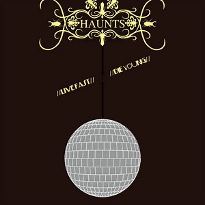 Haunts - Live Fast Die Young