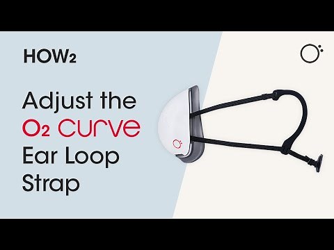 How To: Adjust the O2 Curve Ear Loop Strap