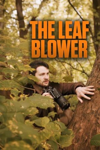 The Leaf Blower - Movie