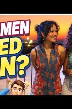 Do woman need men ?| ROAST |