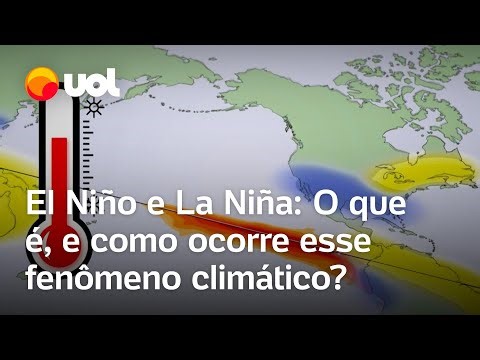 El Niño e La Niña: Entenda os fenômenos climáticos que provocaram onda de calor no Brasil