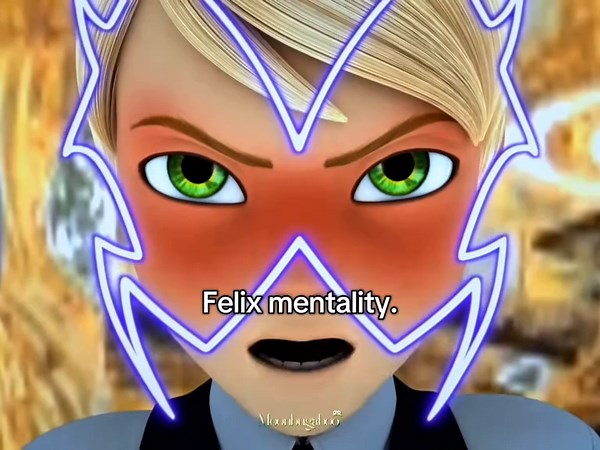 Exploring Felix's Unique Mentality in Miraculous Ladybug
