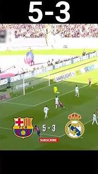 Barcelona vs Real Madrid 🔥 El Clásico Highlights