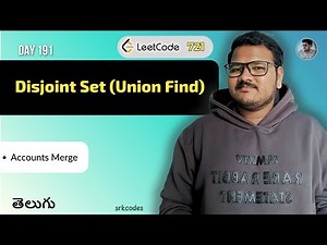Leetcode 721: Accounts Merge in Telugu | Union Find | Python DSA | srkcodes