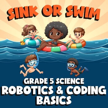 Robotics & Coding Basics SINK OR SWIM Science Game - No Prep Grade 5 Review