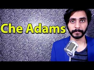 How To Pronounce Che Adams