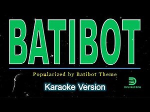 Batibot Theme - BATIBOT (karaoke version)
