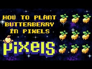 Pixels Online - How to Plant Butterberry Plant & Where to get Seeds | Butterberry Wine | Free2play