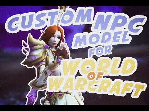 Custom NPC model for World of Warcraft (Epsilon)