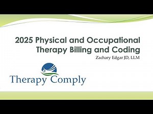2025 Coding and Billing for Physical and Occupational Therapy Practices