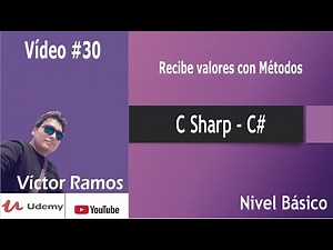 30 - Recibe valores con Métodos | C# C Sharp - Nivel Básico