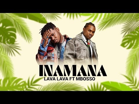 Mbosso Ft Lava Lava - Inamana (Official Music Video)