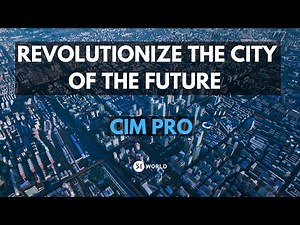 CIM (City Information Model) Pro: Revolutionize the City of the Future