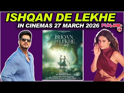 ISHQAN DE LEKHE | Gurnam Bhullar | Isha Malviya | Manvir Brar | Jassi Lokha | Trailer | Punjab Plus