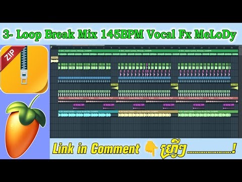 3 Loop Break Mix 145BPM, Vocal Fx and Melody 145BPM Free Download
