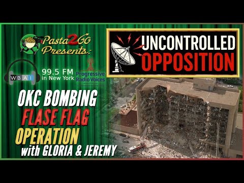 Oklahoma City Bombing False Flag Operation | Uncontrolled Opposition Live Recording for WBAI 99.5 fm