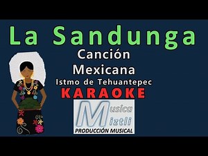 La Sandunga - Karaoke - Canción Mexicana - Istmo de Tehuantepec