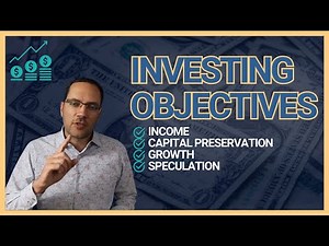4 Primary Investing Objectives: Start Here 📈