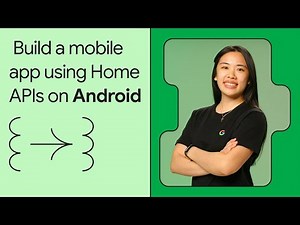 Build a mobile app using the Home APIs on Android