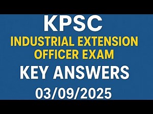 KPSC Industrial Extension Officer KEY ANSWERS 2025/ Today Industrial Extension Officers Exam KEY Ans